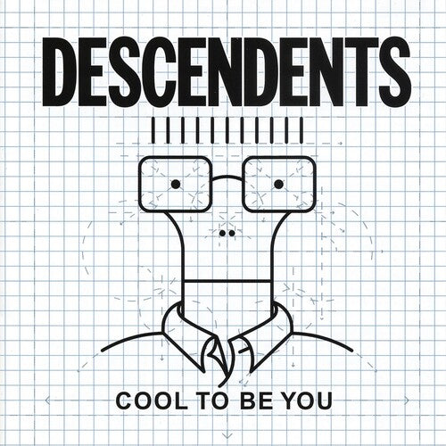 Descendents - Cool To Be You
