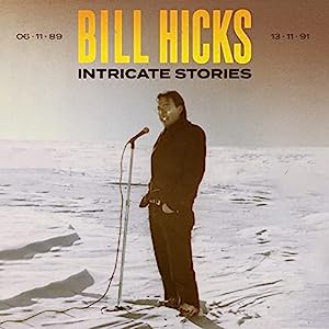 Bill Hicks - Intricate Stories