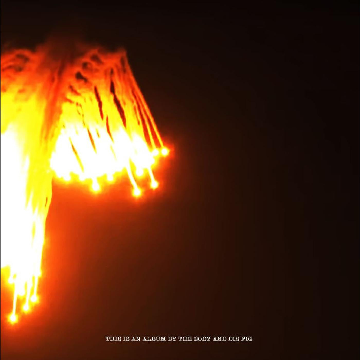 The Body & Dis Fig - Orchards of a Futile Heaven