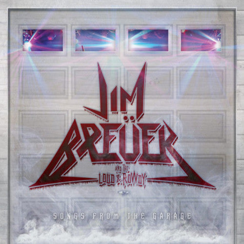 Jim Breuer and the Loud Rowdy - Songs From The Garage