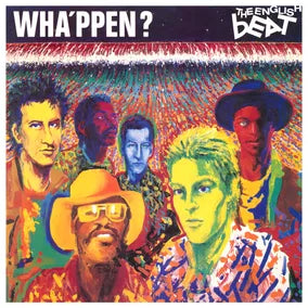 The English Beat - Wha'ppen? (Expanded Edition)