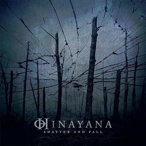 Hinayana - Shatter And Fall
