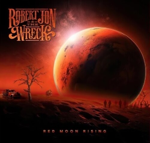 Robert Jon & The Wreck - Red Moon Rising