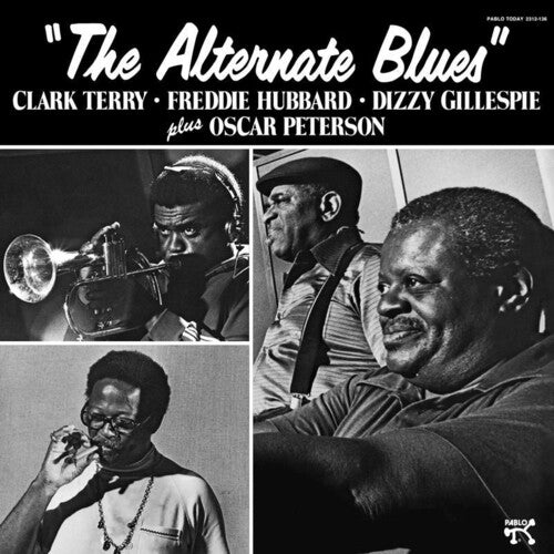 Clark Terry, Freddie Hubbard, Dizzy Gillespie Plus Oscar Peterson - The Alternate Blues