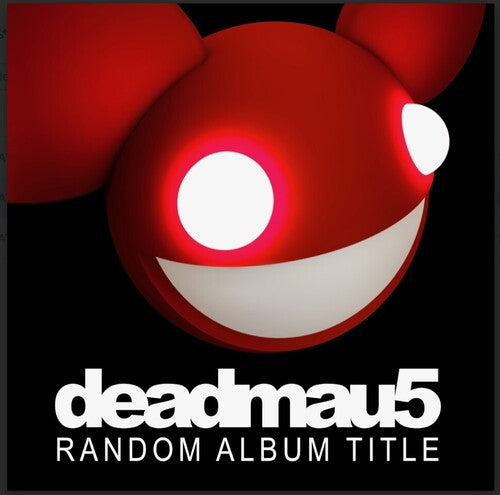 Deadmau5 - Random Album Title