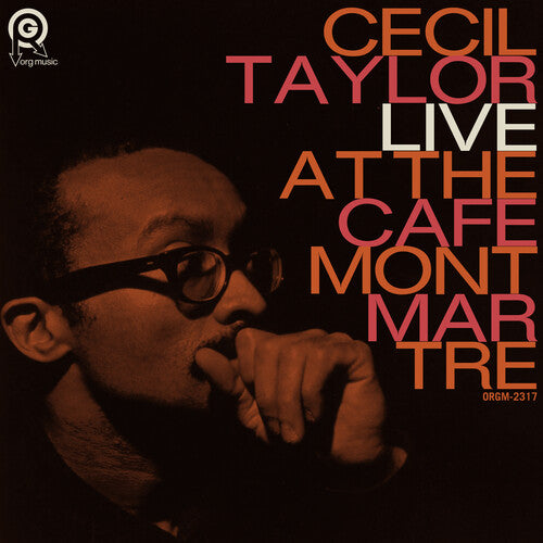 Cecil Taylor - Live At The Cafe Montmartre