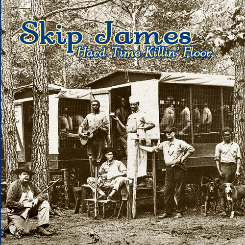 Skip James - Hard Time Killin' Floor