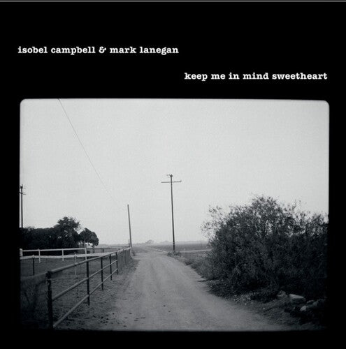Isobel Campbell & Mark Lanegan - Keep Me In Mind