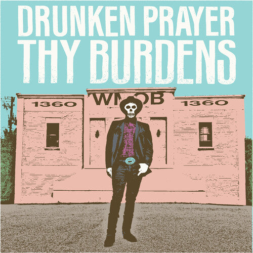 Drunken Prayer - Thy Burdens