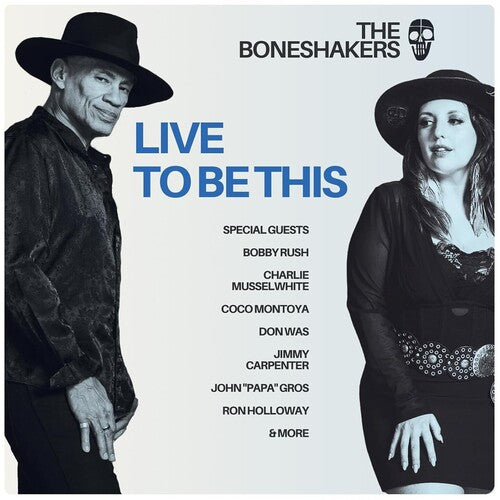 The Boneshakers - Live To Be This