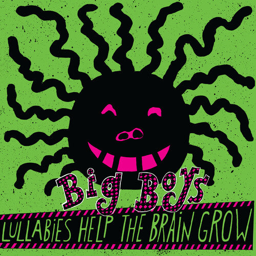Big Boys -  Lullabies Help the Brain Grow