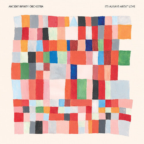 Ancient Infinity Orchestra - It's Always About Love