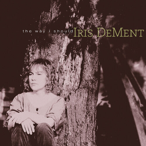 Iris DeMent - The Way I Should (30th Anniversary)