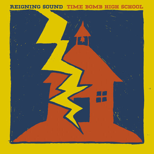 The Reigning Sound - Time Bomb High School