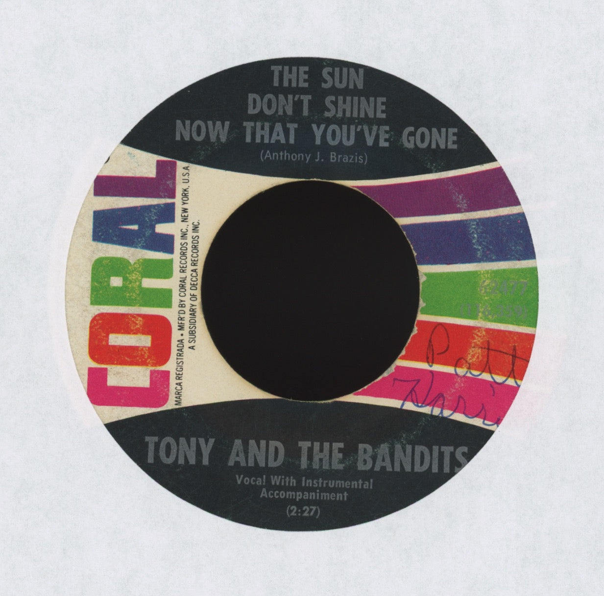 Tony And The Bandits - The Sun Don't Shine Now That You've Gone on Coral Garage 45