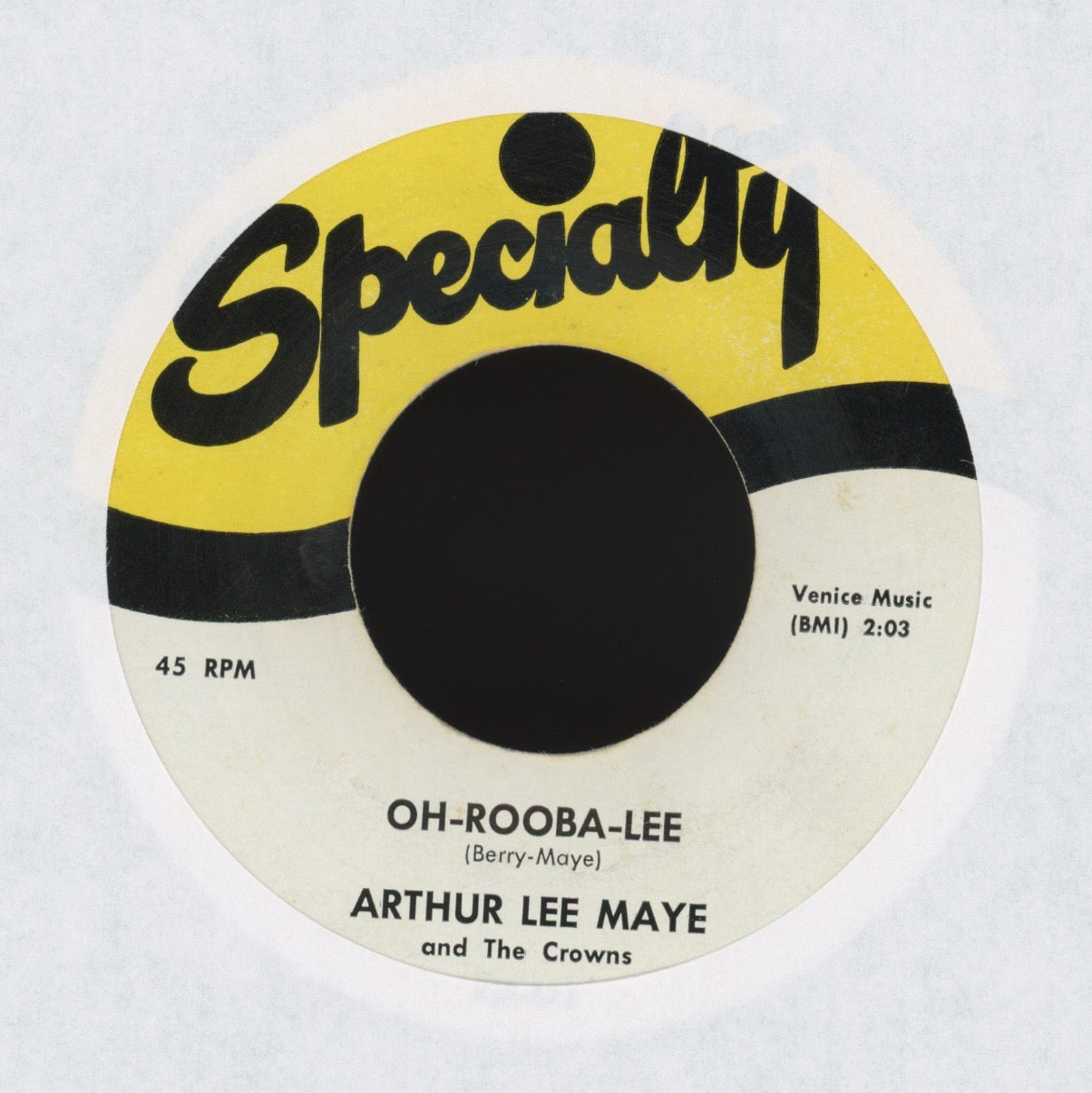 Arthur Lee Maye & The Crowns - Oh-Rooba-Lee on Specialty R&B Rocker 45
