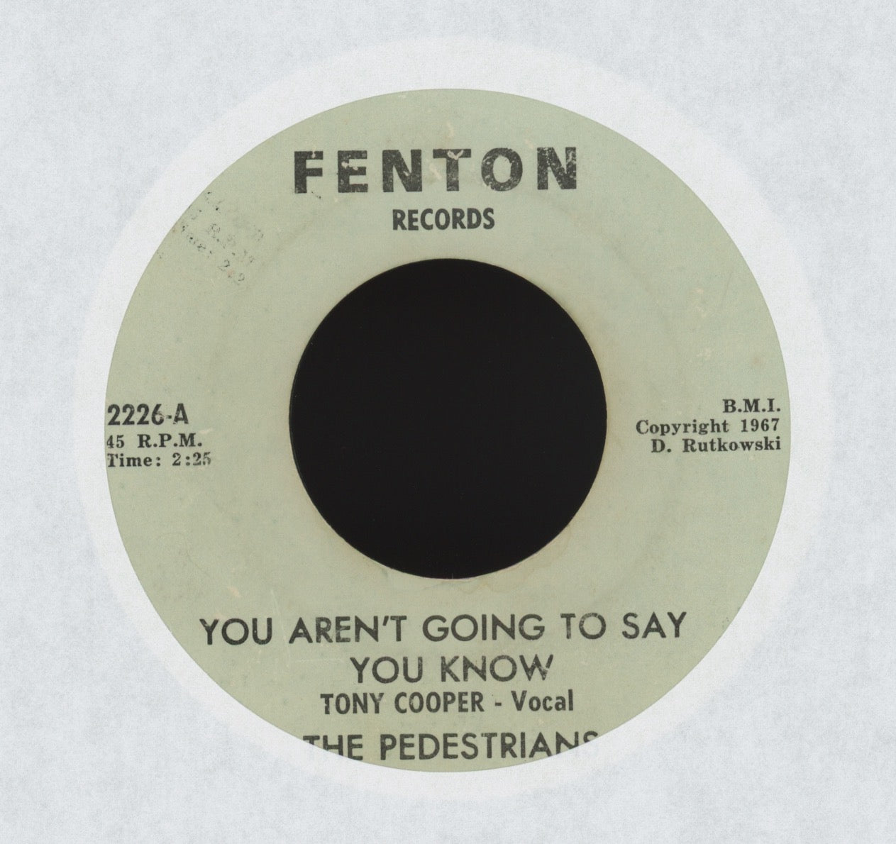The Pedestrians - You Aren't Going To Say You Know on Fenton Garage 45