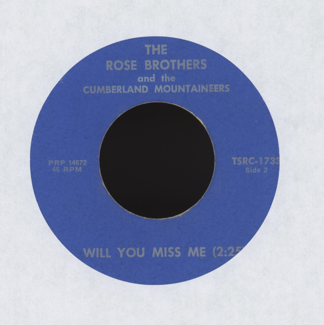 The Rose Brothers & The Cumberland Mountaineers - Will You Miss Me Bluegrass 45