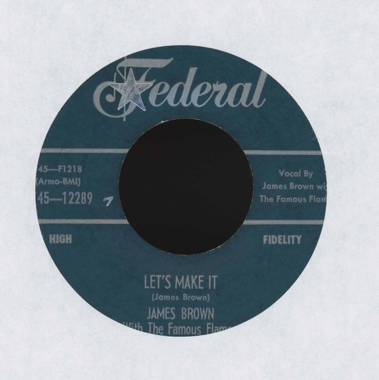 James Brown & The Famous Flames - Just Won't Do Right / Let's Make It on Federal R&B 45
