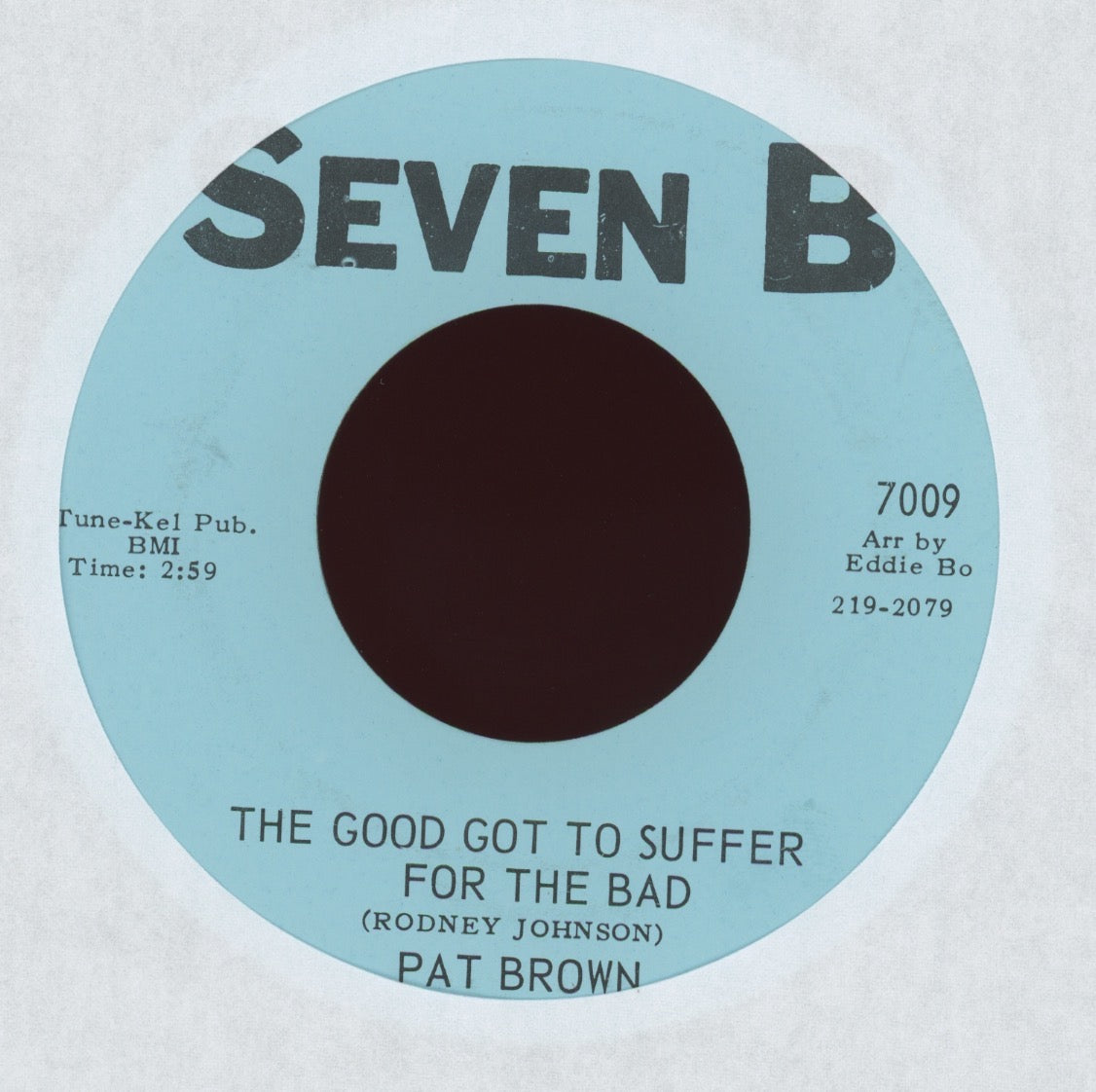 Pat Brown - The Good Got To Suffer For The Bad on Seven B Northern Soul 45