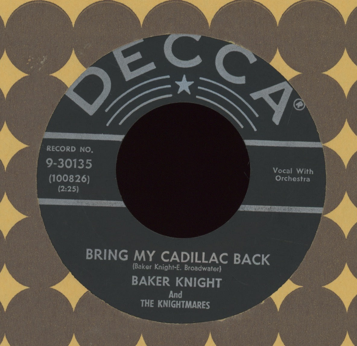 Baker Knight & The Knightmares - Bring My Cadillac Back / I Cried on Decca Rockabilly 45