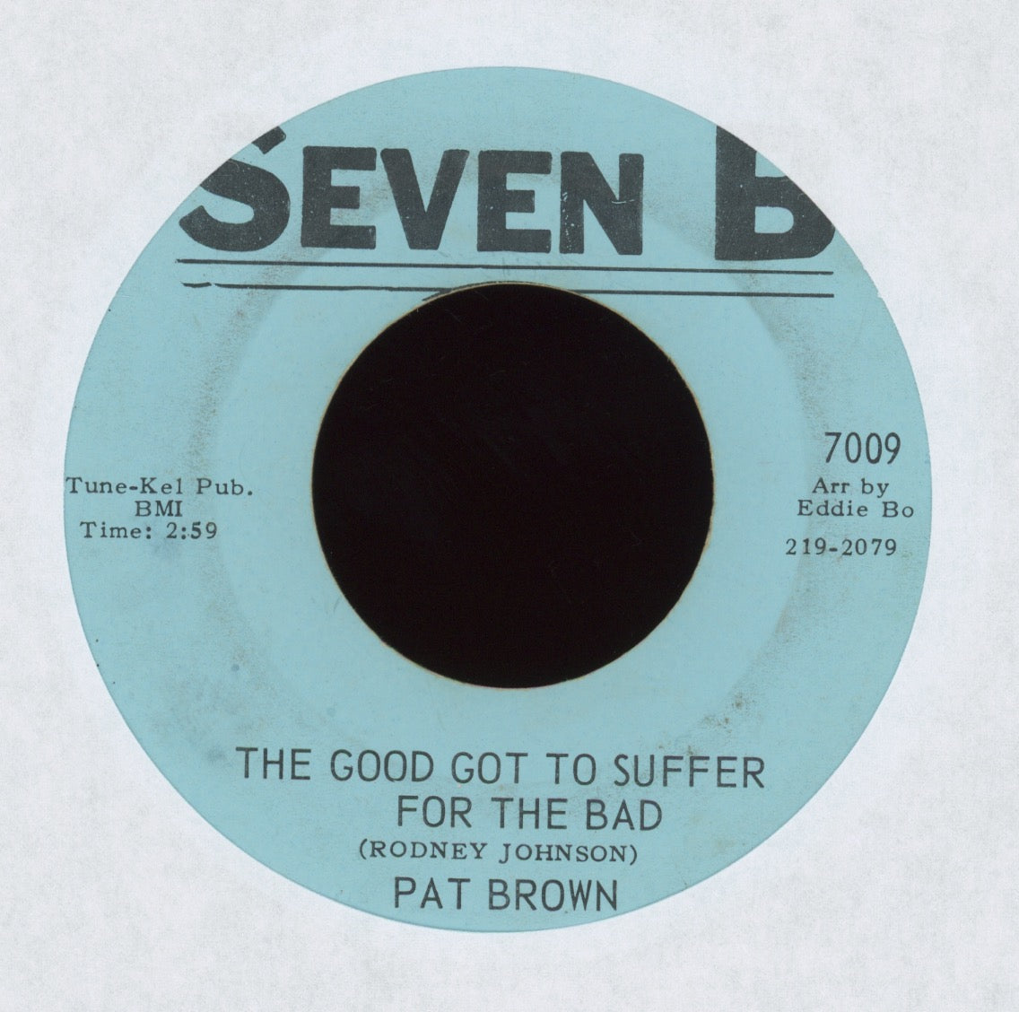 Pat Brown - The Good Got To Suffer For The Bad on Seven B Northern Soul 45
