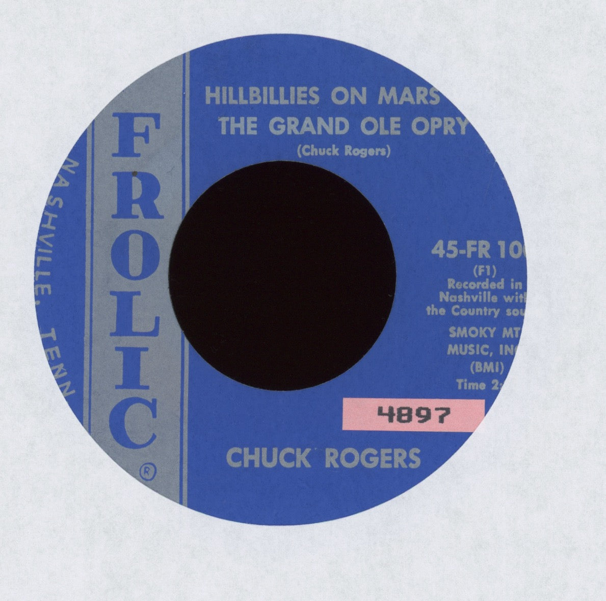 Chuck Rogers - Hillbillies On Mars Vs: The Grand Ole Opry on Frolic Hillbilly Bop 45