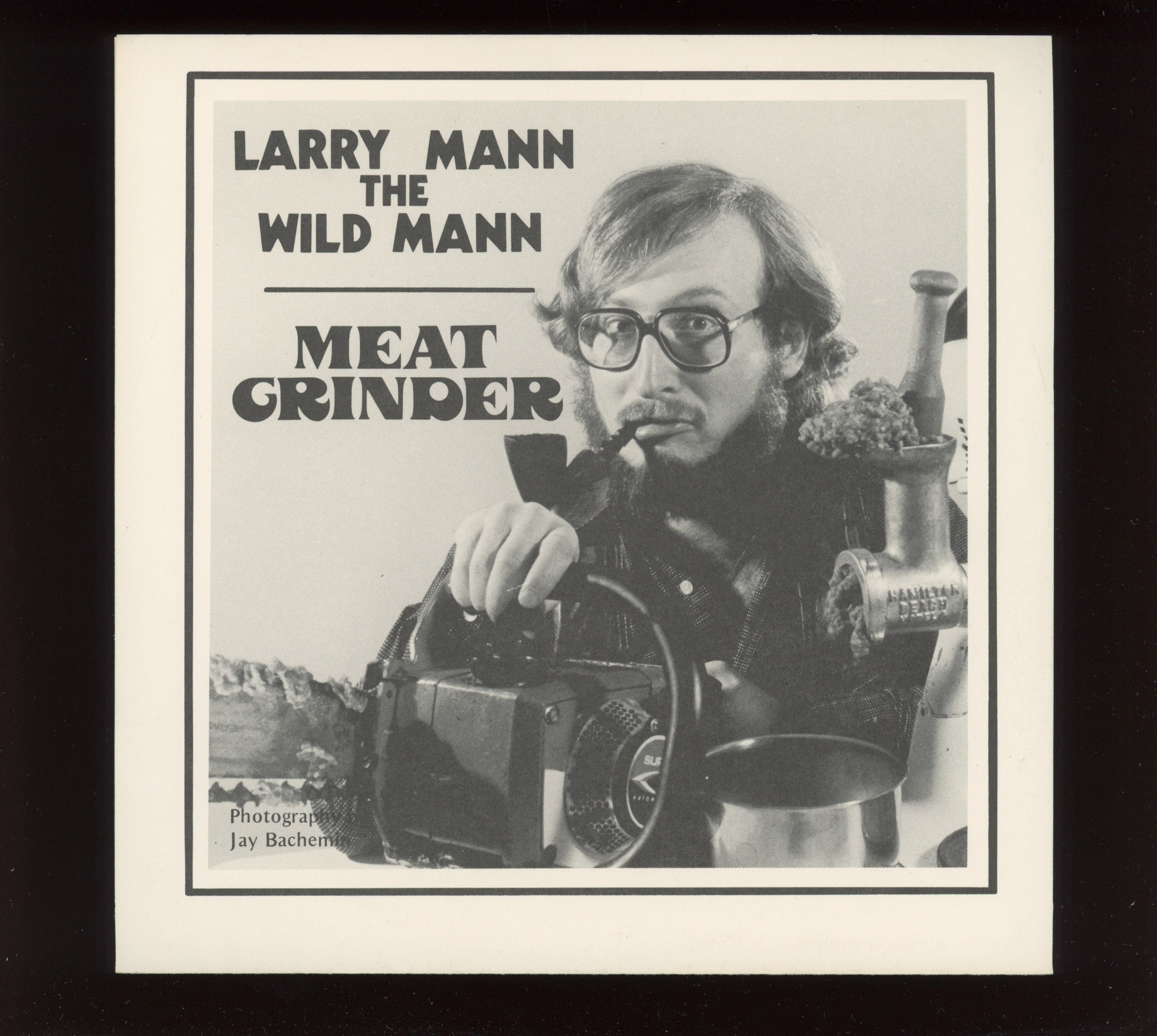 Larry Mann The Wild Mann - The Meat Grinder on Wildmann Sleazy Bonehead Hard Rock 45 With Picture Sleeve