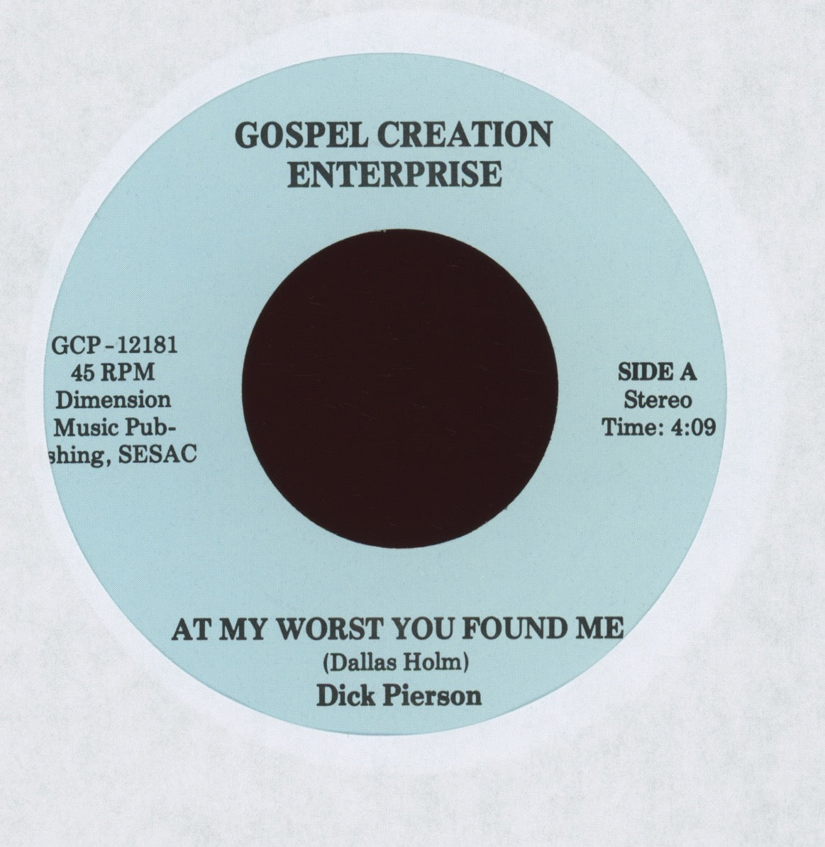 Dick Pierson - At My Worst You Found Me Gospel Soul 45 With Picture Sleeve Vanguards