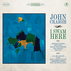 John Craigie - I Swam Here