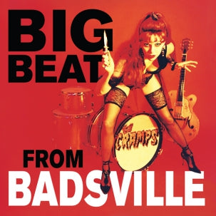 The Cramps - Big Beat From Badsville