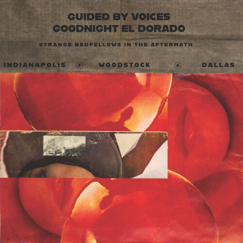 Guided By Voices - Goodnight El Dorado: Strange Bedfellows In The Aftermath