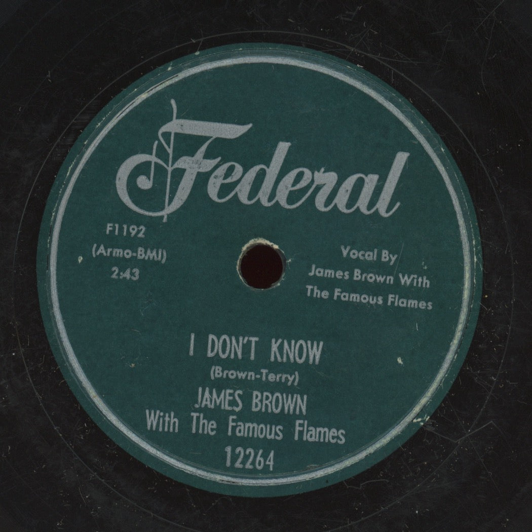 R&B 78 - James Brown & The Famous Flames - I Don't Know / I Feel That Old Feeling Coming On on Federal