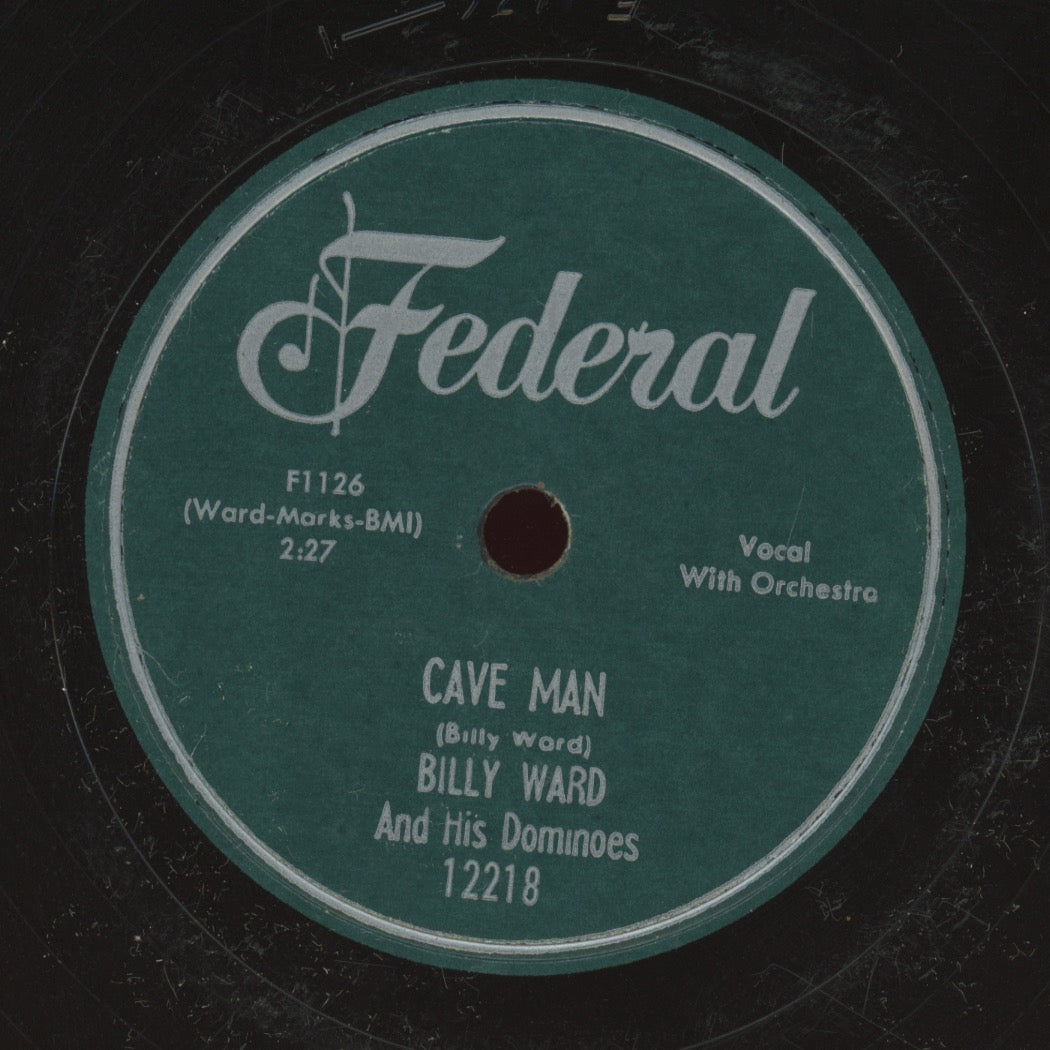 Doo Wop 78 - Billy Ward And His Dominoes - Cave Man / Love Me Now Or Let Me Go on Federal