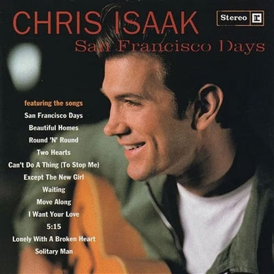 [PRE-ORDER] Chris Isaak - San Francisco Days [Release Date: 06/14/2024]