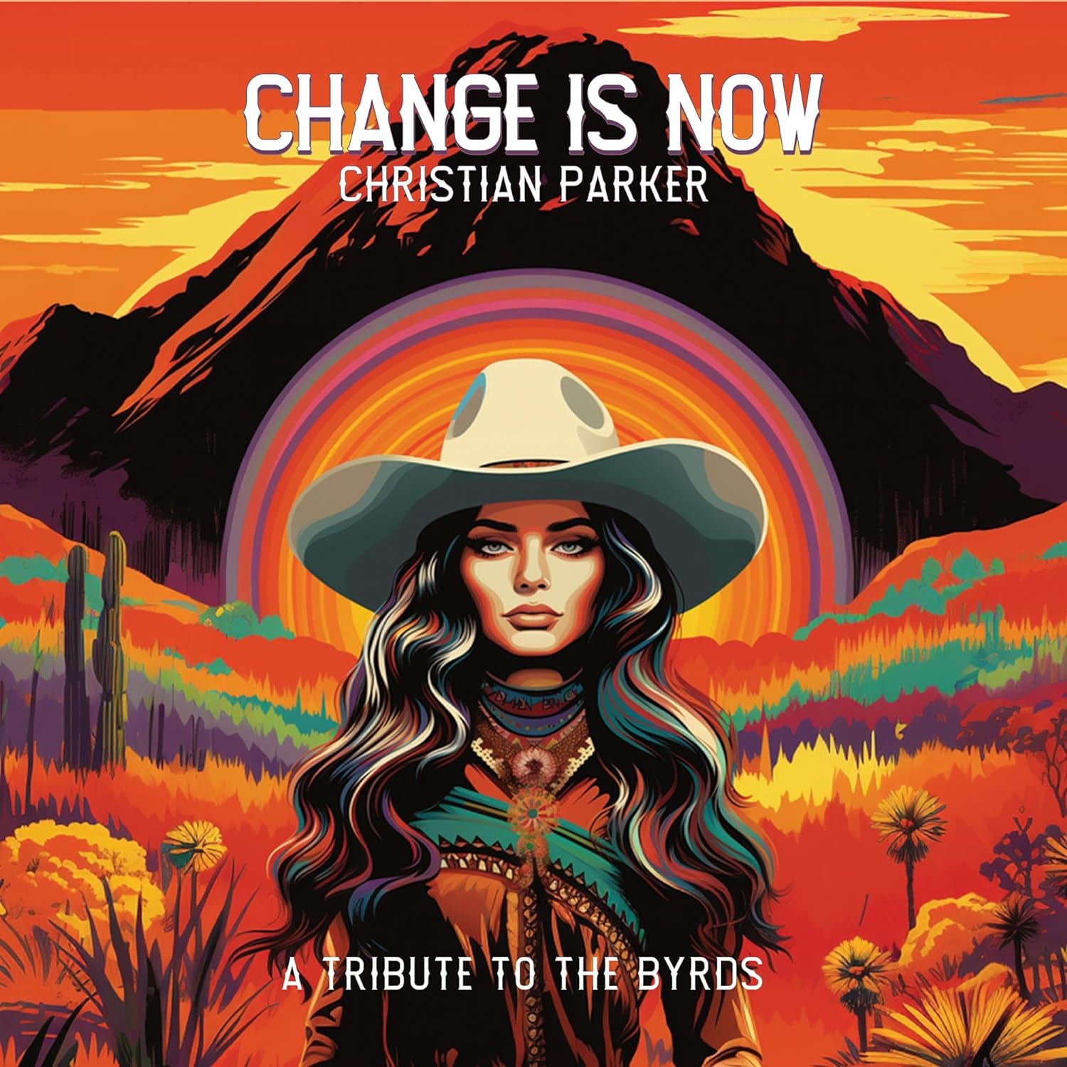 Christian Parker - Change Is Now: A Tribute To The Byrds