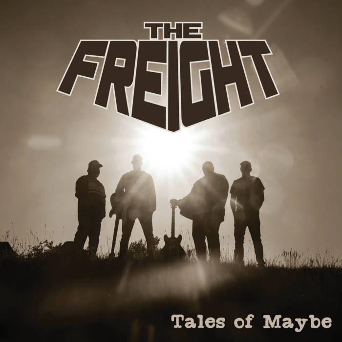 The Freight - Tales of Maybe