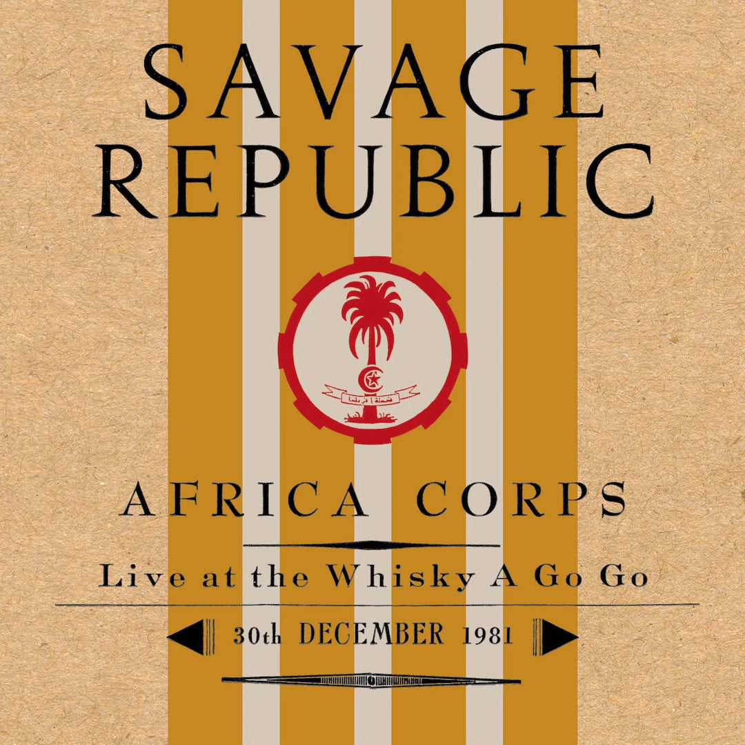 Savage Republic - Africa Corps Live At The Whisky A Go Go (30th December 1981)
