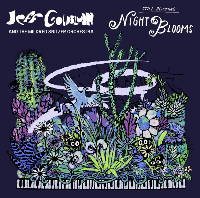 Jeff Goldblum & Mildred Snitzer Orchestra - Night Blooms