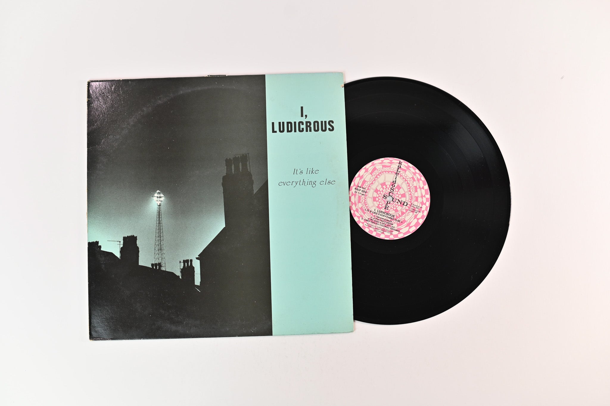 I, Ludicrous - It's Like Everything Else on Kaleidoscope Sound