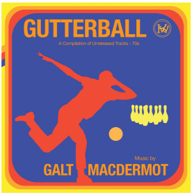 Galt MacDermot - GUTTERBALL