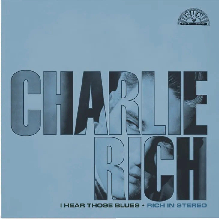 Charlie Rich - I Hear Those Blues: Rich In Stereo [Clear Blue Splatter Vinyl]