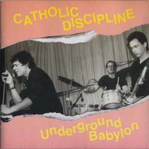 Catholic Discipline - Underground Babylon