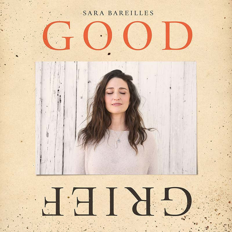 Sara Bareilles - Good Grief