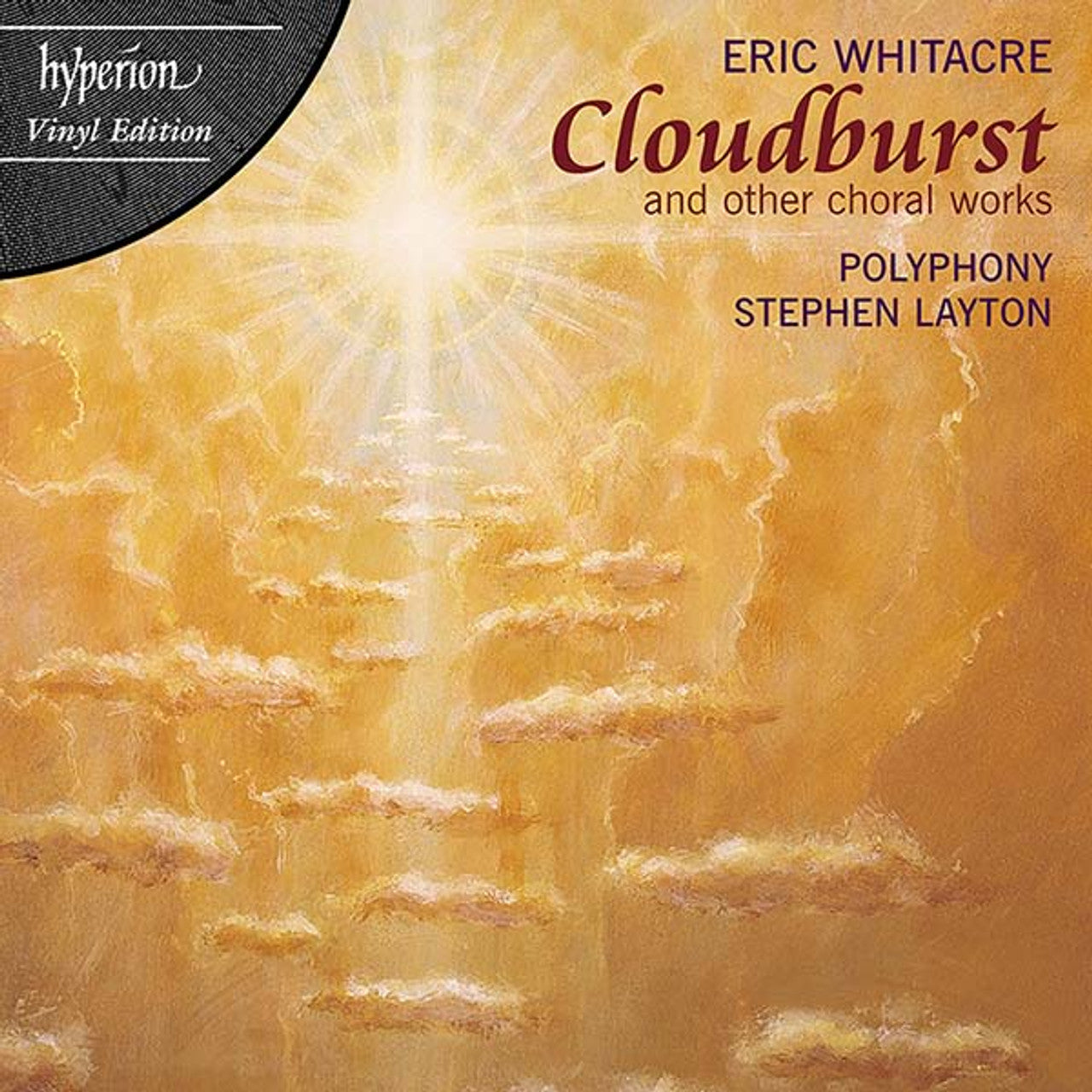Stephen Layton & Polyphony - Cloudburst and other Choral Works