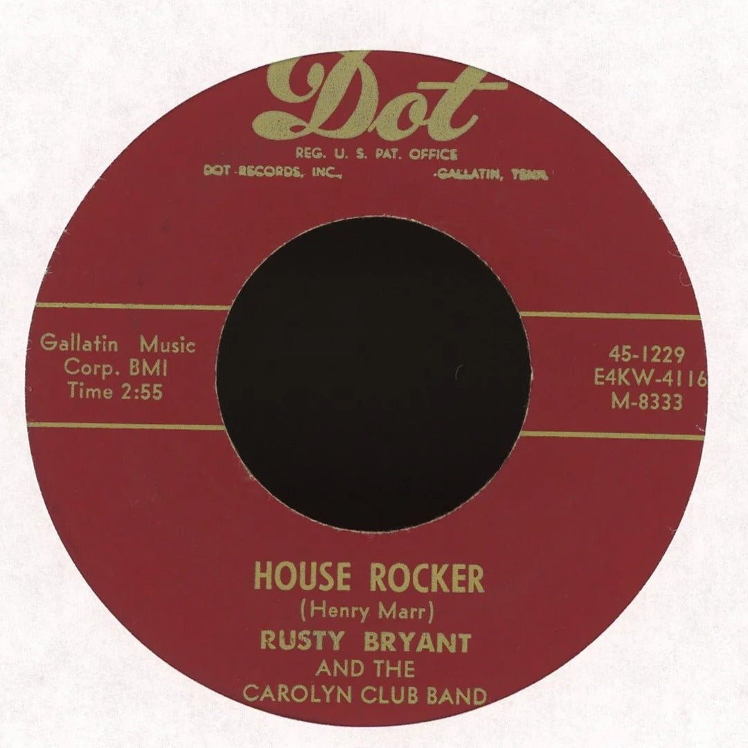 Rusty Bryant And The Carolyn Club Band, Jane Turner - House Rocker / Danger Blues on Dot Records R&B 45
