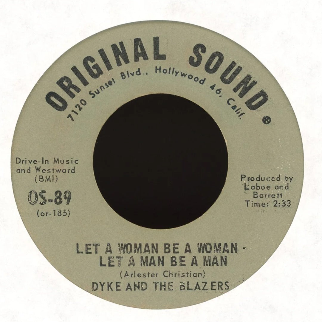 Dyke & The Blazers - Let A Woman Be A Woman - Let A Man Be A Man on Original Sound Funk 45