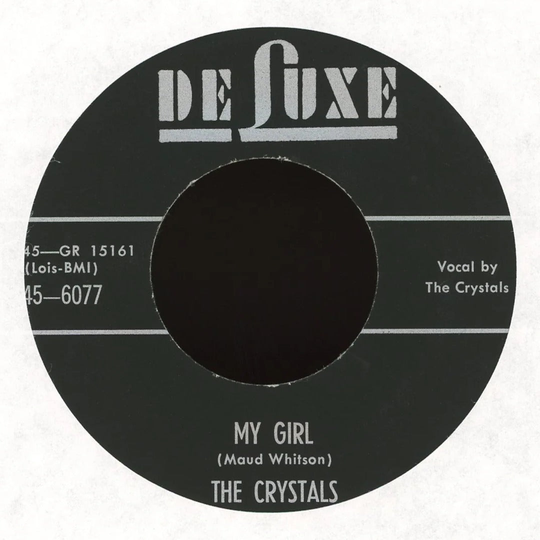 The Crystals - My Girl / God Only Knows on DeLuxe R&B Doo Wop 45 Reissue