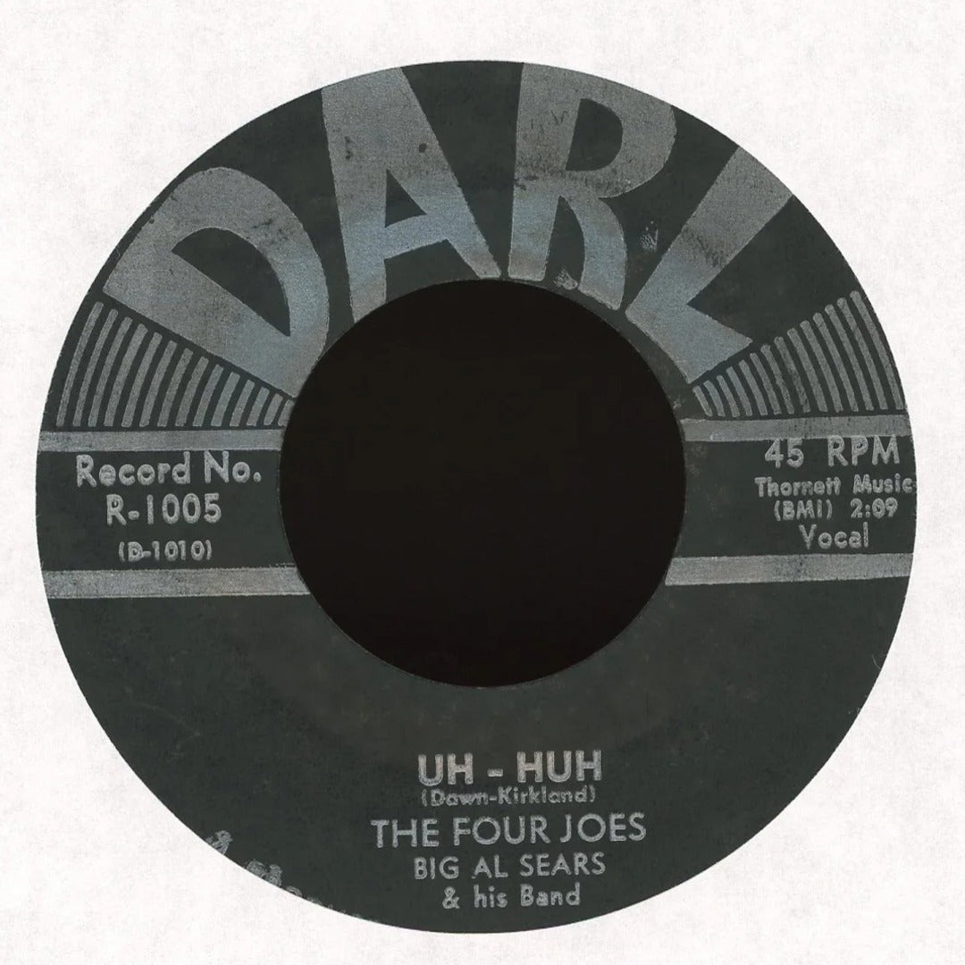 The Four Joes, Al Sears And His Orchestra - Uh-Huh on Darl R&B Doo Wop 45