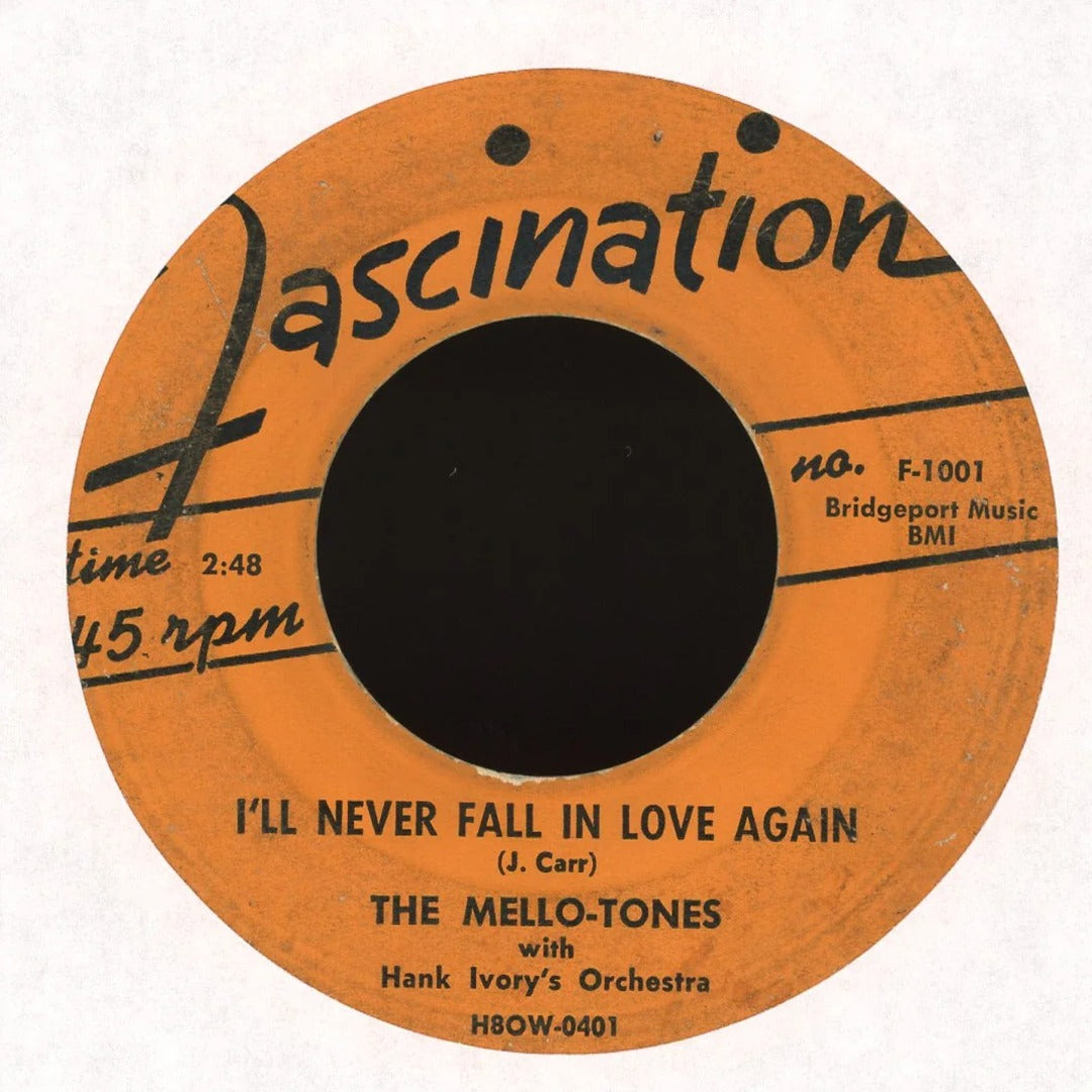 The Mello-Tones - Rosie Lee / I'll Never Fall In Love Again on Fascination Doo Wop 45